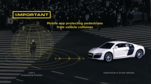 The !important app for phones alerts nearby connected vehicles to pedestrian activity.