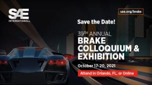 The 39th Annual SAE Brake Colloquium has been set as a virtual or in-person event