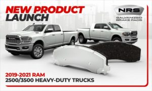 NRS Brakes has launched galvanized brake pads for the2019-21 Ram 2500, 3500